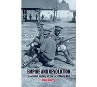 Empire and Revolution : A Socialist History of the First World War - [Version Originale] Inconnu (Auteur)