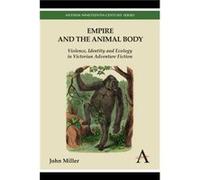 Empire and the Animal Body by John Miller John Miller (Auteur)