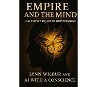 Empire and the Mind: How Empire Hijacked Our Thinking
