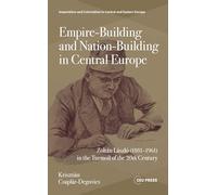 Empire-Building and Nation-Building in Central Europe
