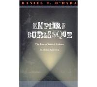 Empire Burlesque by Daniel T. OHara Daniel T. O'Hara (Auteur)