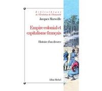Empire colonial et capitalisme français Jacques Marseille (Auteur)