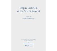 Empire Criticism of the New Testament: New Approaches