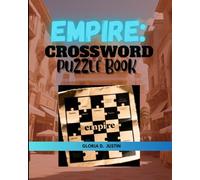 Empire Crossword Puzzle Book: Crossword Puzzles for Adults | Brain Games Inspired by History, Kings, and Ancient Empires. Large Print Easy Crossword ... Solutions For Relaxation and Brain Exercise