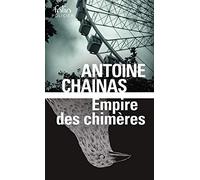 Antoine Chainas – Empire des chimères – Gallimard
