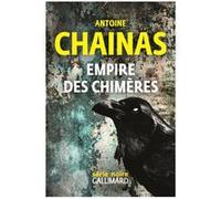 Empire des chimères Antoine Chainas (Auteur)