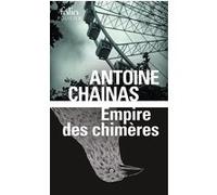 Empire des chimères Antoine Chainas (Auteur)