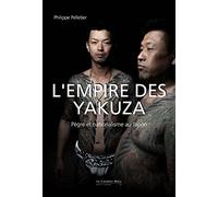Empire des yakuza (l'): Pègre et nationalisme au Japon
