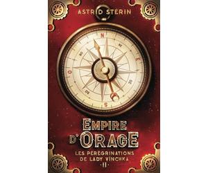Empire d'orage: Les Pérégrinations de Lady Vïnchka, tome 2