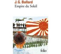 Empire du Soleil J. G. Ballard (Auteur), Elisabeth Gille (Traduction)