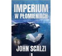 Empire en flammes - John Scalzi (Literatur, Fantastik, Fantasy auf Polnisch)