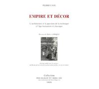 Empire Et Decor - L'architecture Et La Question De La Technique À L'âge Humaniste Et Classique