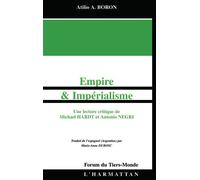 Empire et Impérialisme Une lecture critique de Michael HARDT et Antonio NEGRI - Atilio A. Boron - L'harmattan - broché - Etude