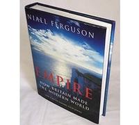 Empire: How Britain Made The Modern World Niall Ferguson (Auteur)