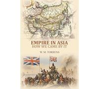 Empire in Asia: how we came by it [Hardcover]