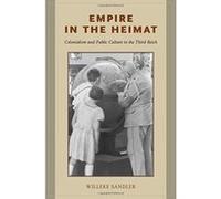 Empire in the Heimat: Colonialism and Public Culture in the Third Reich - [Version Originale] Inconnu (Auteur)