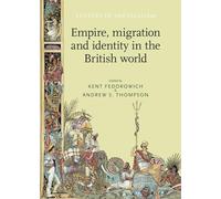 Empire, Migration and Identity in the British World