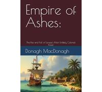 Empire of Ashes:: The Rise and Fall of Europe's Most Unlikely Colonial Power