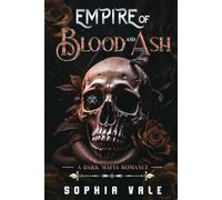 Empire of Blood and Ash: A Dark Mafia Romance (The Bellanti Bloodlines Book 2)
