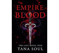 Empire of Blood: The Last Royal Vein