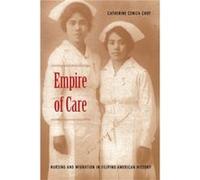 Empire of Care by Catherine Ceniza Choy Catherine Ceniza Choy (Auteur)