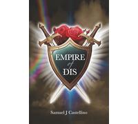 Empire of Dis: An Angel Enemies-to-Lovers Second-Chance Romance Fantasy
