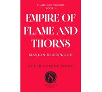 Empire of Flame and Thorns (Volume 1)