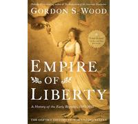 Empire of Liberty: A History of the Early Republic, 1789-1815