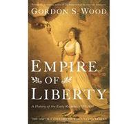 Empire of Liberty, Oxford History of the United States Gordon S. Wood (Auteur)