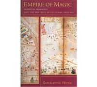 Empire of Magic Geraldine Heng (Auteur)