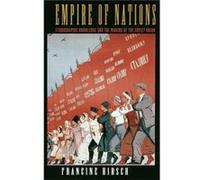 Empire of Nations by Francine Hirsch Francine Hirsch (Auteur)