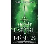 Empire of Rebels: The Lord King And The Lady Queen