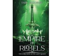 Empire of Rebels: The Lord King And The Lady Queen