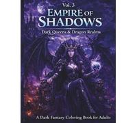 EMPIRE OF SHADOWS VOL.3: DARK QUEENS & DRAGON REALMS