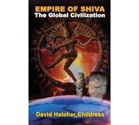 Empire of Shiva: The Global Civilization