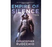 Empire of Silence: The Sun Eater: Book One