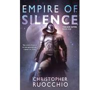 Empire of Silence: The Sun Eater: Book One