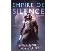 Empire of Silence: The Sun Eater: Book One by Ruocchio, Christopher [Paperback]