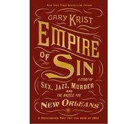 Empire of Sin: A Story of Sex, Jazz, Murder and the Battle for New Orleans