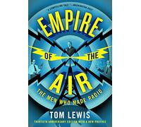 Empire of the Air: The Men Who Made Radio