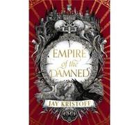 Empire of the Damned by Jay Kristoff Hardcover Book Jay Kristoff (Auteur)