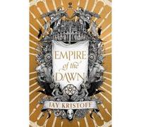 Jay Kristoff – Empire of the Dawn – Empire of the Vampire – Tome 3 – Broché