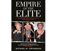 Empire de l'élite – À l'intérieur de Condé Nast : la dynastie médiatique qui a remodelé le monde