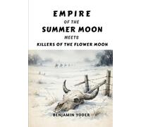 Empire of the Summer Moon meets Killers of the Flower Moon