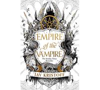Empire of the Vampire by Jay Kristoff NEUF