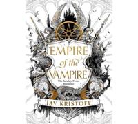 Empire of the Vampire by Jay Kristoff NEUF