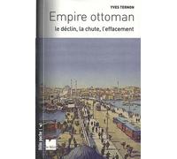 Empire ottoman: Le déclin, la chute, l'effacement