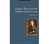 Empire, Race and the Politics of Anti-Caste - [Version Originale] Inconnu (Auteur)