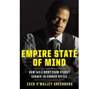 Empire State of Mind: How Jay-Z Went from Street Corner to Corner Office