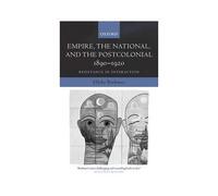 Empire, The National, And The Postcolonial, 1890-1920